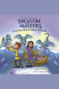 Guarding_the_Invisible_Dragons__A_Branches_Book__Dragon_Masters__22_