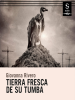 Tierra_fresca_de_su_tumba